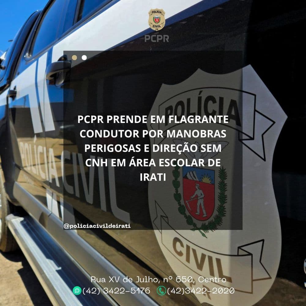 Irati: Jovem de 21 anos é preso por manobras perigosas e dirigir sem CNH em área escolar